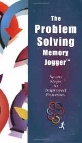 9781576810316-1576810313-The Problem Solving Memory Jogger: Seven Steps to Improved Processes