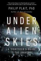9781324074717-132407471X-Under Alien Skies: A Sightseer's Guide to the Universe