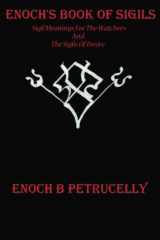 9781530072408-1530072409-Enoch's Book Of Sigils: Sigil Meanings Of The Watchers And The Sigils of Desire