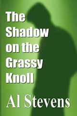 9780988662308-0988662302-The Shadow on the Grassy Knoll