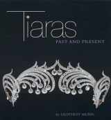 9781851773596-1851773592-Tiaras: Past and Present