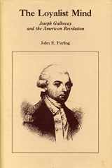 9780271005140-0271005149-The Loyalist Mind: Joseph Galloway and the American Revolution