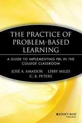 9781933371078-1933371072-The Practice of Problem-Based Learning: A Guide to Implementing PBL in the College Classroom