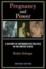 9781479866502-1479866504-Pregnancy and Power, Revised Edition: A History of Reproductive Politics in the United States