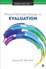 9781506330655-1506330657-Mixed Methods Design in Evaluation (Evaluation in Practice Series)