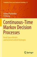 9783030549893-3030549895-Continuous-Time Markov Decision Processes: Borel Space Models and General Control Strategies (Probability Theory and Stochastic Modelling, 97)