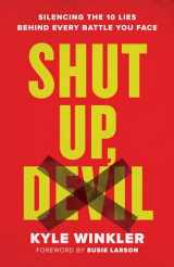 9780800762667-0800762665-Shut Up, Devil: Silencing the 10 Lies behind Every Battle You Face