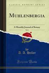 9781330113950-1330113950-Muhlenbergia, Vol. 3: A Monthly Journal of Botany (Classic Reprint)