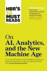 9781633696846-1633696847-HBR's 10 Must Reads on AI, Analytics, and the New Machine Age (with bonus article "Why Every Company Needs an Augmented Reality Strategy" by Michael E. Porter and James E. Heppelmann)