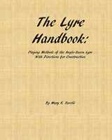 9781466270527-1466270527-The Lyre Handbook: Playing Methods of the Anglo-Saxon Lyre with Directions for Construction