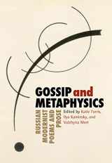 9781936797479-193679747X-Gossip & Metaphysics: Russian Modernist Poems & Prose