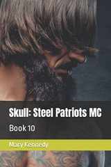 9781716369810-1716369819-Skull: Steel Patriots MC: Book 10