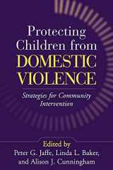9781572309920-157230992X-Protecting Children from Domestic Violence: Strategies for Community Intervention