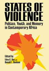 9780813925691-081392569X-States of Violence: Politics, Youth, and Memory in Contemporary Africa