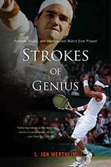 9780547336947-0547336942-Strokes Of Genius: Federer, Nadal, and the Greatest Match Ever Played