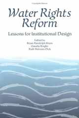 9780896297494-0896297497-Water Rights Reform: Lessons for Institutional Design