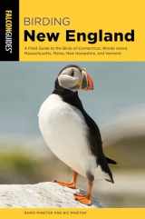 9781493033881-1493033883-Birding New England: A Field Guide to the Birds of Connecticut, Rhode Island, Massachusetts, Maine, New Hampshire, and Vermont (Birding Series)