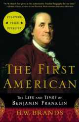 9780385495400-0385495404-The First American: The Life and Times of Benjamin Franklin