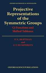 9780198535560-0198535562-Projective Representations of the Symmetric Groups: Q-Functions and Shifted Tableaux (Oxford Mathematical Monographs)