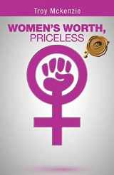 9781490747071-1490747079-WOMEN'S WORTH, PRICELESS: Written by a Man, for Women Empowerment . . .