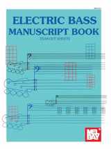 9781562221492-1562221493-Electric Bass Manuscript Book