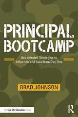 9780367433093-0367433095-Principal Bootcamp: Accelerated Strategies to Influence and Lead from Day One