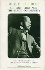 9780226167596-0226167593-W. E. B. DuBois on Sociology and the Black Community (Heritage of Sociology Series)