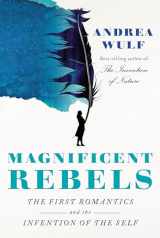 9780525657118-0525657118-Magnificent Rebels: The First Romantics and the Invention of the Self