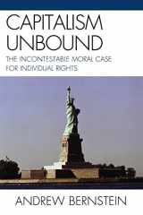 9780761849698-0761849696-Capitalism Unbound: The Incontestable Moral Case for Individual Rights