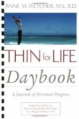 9780618344246-0618344241-Thin for Life Daybook: A Journal of Personal Progress-Inspiration & Keys to Success from People Who Have Lost Weight & Kept It Off