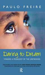 9781594510526-1594510520-Daring to Dream: Toward a Pedagogy of the Unfinished (Series in Critical Narrative)