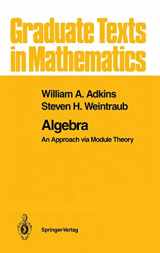 9780387978390-0387978399-Algebra: An Approach via Module Theory (Graduate Texts in Mathematics, 136)