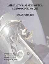 9781493700059-1493700057-Astronautics and Aeronautics: A Chronology, 1996-2000 (The NASA History Series)