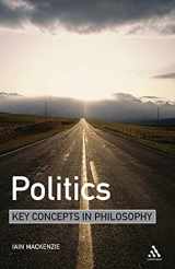 9780826487957-0826487955-Politics: Key Concepts in Philosophy