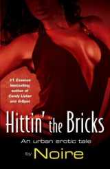 9781607515593-1607515598-Hittin' the Bricks an Urban Erotic Tale