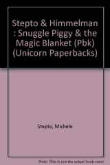 9780525446095-0525446095-Snuggle Piggy and the Magic Blanket: 2 (Unicorn Paperbacks)
