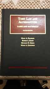 9781634593007-1634593006-Tort Law and Alternatives: Cases and Materials (University Casebook Series)
