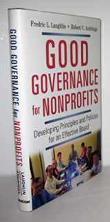 9780814474525-0814474527-Good Governance for Nonprofits: Developing Principles and Policies for an Effective Board