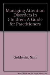 9780471303183-0471303186-Managing Attention Disorders in Children