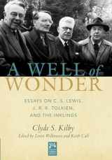 9781612618623-1612618626-A Well of Wonder: C. S. Lewis, J. R. R. Tolkien, and The Inklings (Mount Tabor Books)
