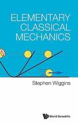 9789811277450-9811277451-Elementary Classical Mechanics