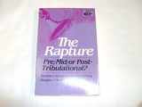 9780310447412-0310447410-The Rapture: Pre-, Mid-, or Post-Tribulational (Contemporary Evangelical Perspectives. Eschatology)