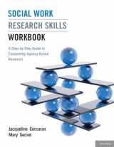 9780199753512-0199753512-Social Work Research Skills Workbook: A Step-by-Step Guide to Conducting Agency-Based Research