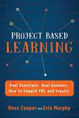 9781948212250-1948212250-Project Based Learning: Real Questions. Real Answers. How to Unpack PBL and Inquiry