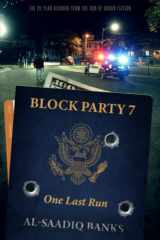 9780997187120-0997187123-Block Party 7: One Last Run (Block Party series)