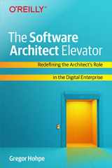 9781492077541-1492077542-The Software Architect Elevator: Redefining the Architect's Role in the Digital Enterprise