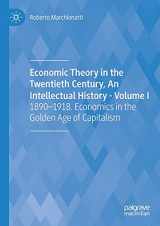 9783030402990-3030402991-Economic Theory in the Twentieth Century, An Intellectual History - Volume I: 1890-1918. Economics in the Golden Age of Capitalism