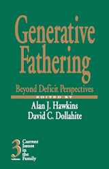 9780761901181-0761901183-Generative Fathering: Beyond Deficit Perspectives (Current Issues in the Family) Volume 3