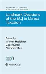 9789041166197-904116619X-Landmark Decisions of the ECJ in Direct Taxation (International Tax Conferences of the University of Luxembourg, 4)