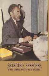 9781500719432-1500719439-Selected Speeches of His Imperial Majesty Haile Selassie I